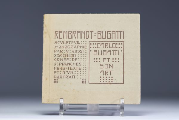 Rembrandt BUGATTI (1884-1916) Monographie par V. Rossi-Sacchetti ornée de 5 planches hors-texte et d’un portrait Carlo Bugatti et son art .